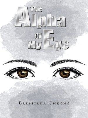 cover image of The Alpha of My Eye